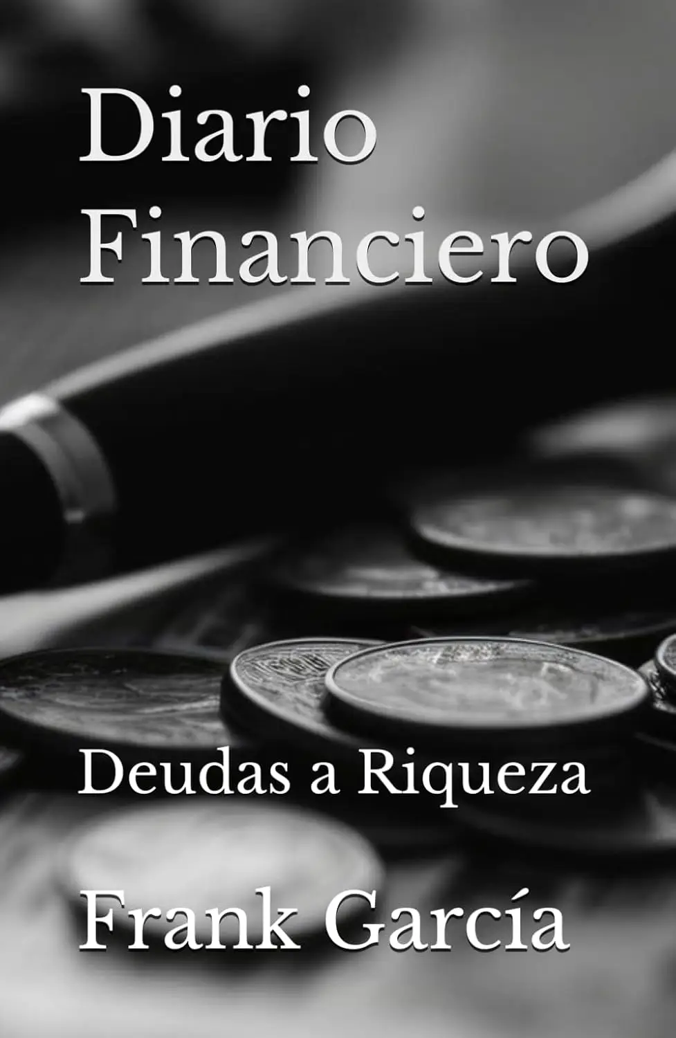 Diario financiero deudas a riquezas by Frank García